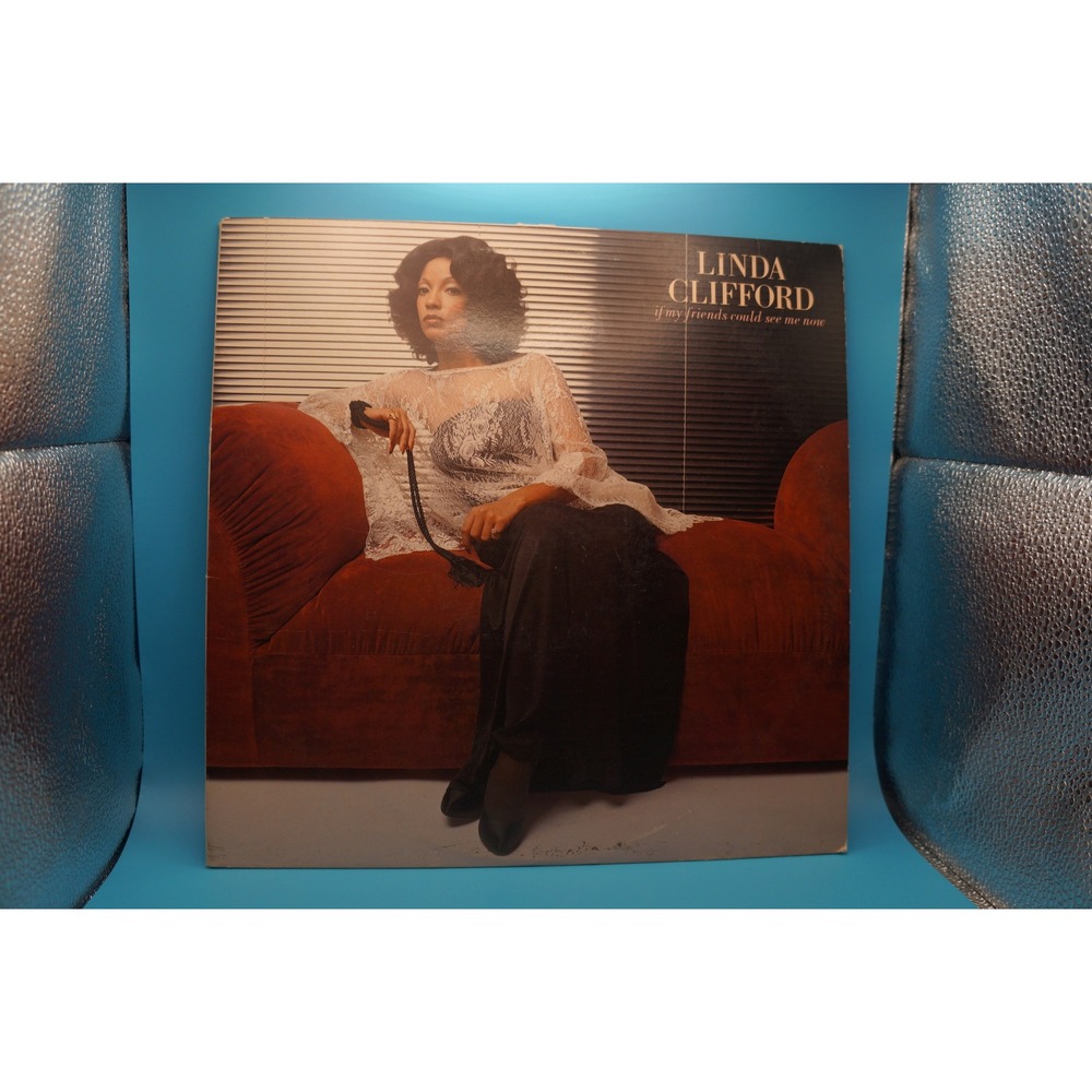Linda Clifford If My Friends Could See Me Now Vinyl LP 1978 Curtom CUK Disco